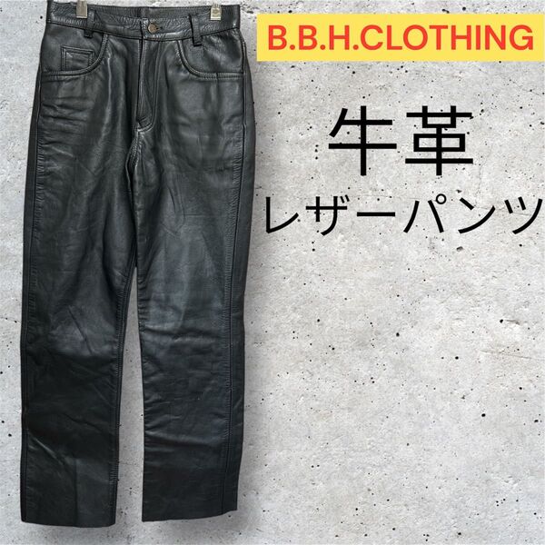 B.B.H.CLOTHING 牛革 レザーパンツ ライダース