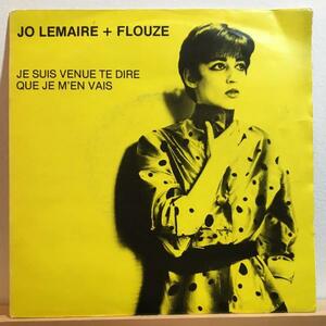 ☆Jo Lemaire + Flouze/Je Suis Venue Te Dire Que Je M'en Vais☆ベルギー産SYNTH POP/MINIMAL SYNTH！7inch 45