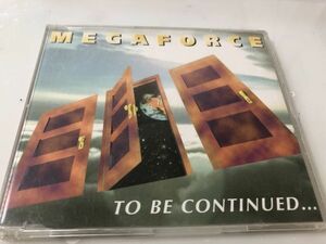 【CDシングル・CDS】貴重「 To Be Continued... 」 Megaforce （メガフォース）