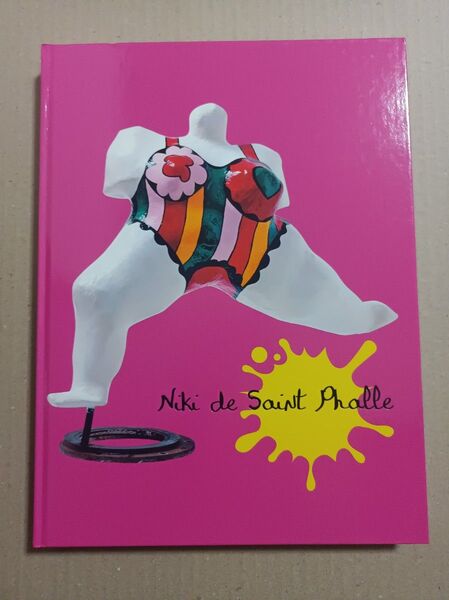 ニキ・ド・サンファル Niki de Saint Phalle 画集 作品集 展覧会図録 2015年