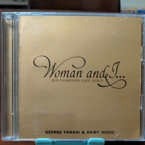 柳ジョージ&レイニーウッド Woman&I OLD FASHIONED LOVE SONGS