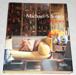 洋書　 Michael S. Smith 　”Houses” 　インテリア　コーディネート　大型本　2008年　 中古本　