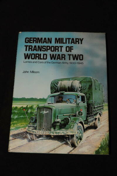 GERMAN MILITARY TRANSPORT OF WORLD WAR TWO　1975年　洋書