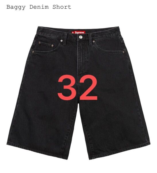 25SS Supreme Baggy Denim Short Black シュプリーム バギーデニムショーツ ブラック 32