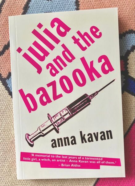 Julia and the Bazooka / Anna Kavan