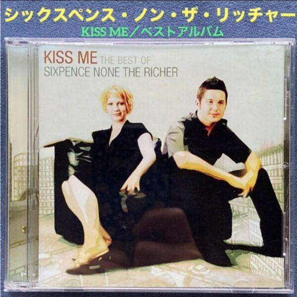 洋楽/シックスペンス・ノン・ザ・リッチャー「KISS ME/ベストアルバム」輸入盤