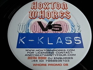 12'' HOXTON WHORES VS K-KLASS