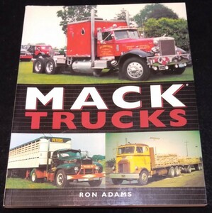 Mack Trucks / 大型トレーラー 洋書写真集★Ron Adams　マック・トラック　外車 コンボイトラック　
