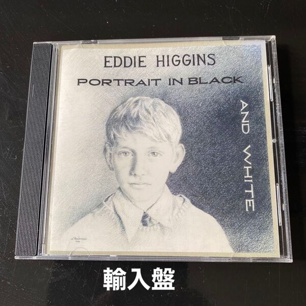 エディ・ヒギンズ EDDIE HIGGINS PORTRAIT IN BLACK & WHITE 輸入盤