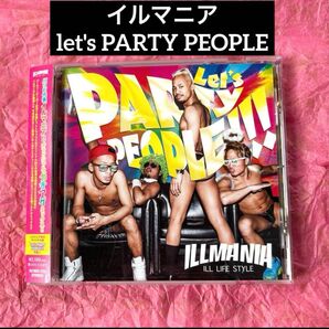 ILLMANIA Let's PARTY PEOPLE!!!美品 CD