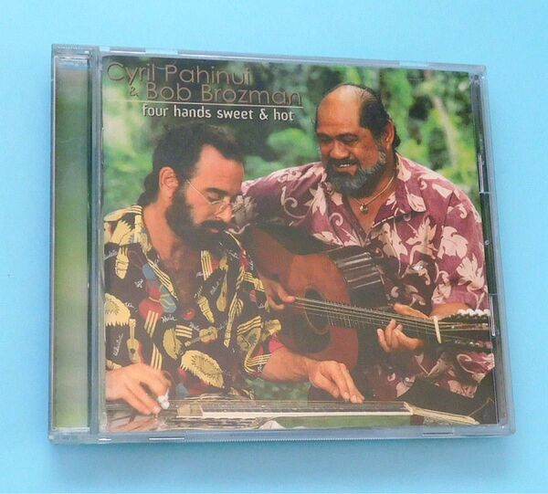 CD シリル・パヒヌイ、ボブ・ブロズマン Four Hands Sweet & Hot ハワイアン