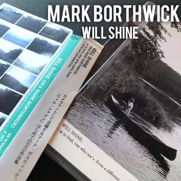 ▲ Mark Borthwick マーク ボスウィック【Will Shine】ウィル シャイン「はじめてのDVD作品集」
