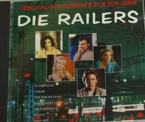 DIE RAILERS オリジナル・サウンドトラック CD ZUR ZDF-SERIE / Scorpions,Omar,Viktor Lazlo,Chris Norman,Kingdom Come,The Jeremy Days