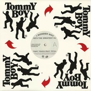 試聴 Tony Touch Feat. Total - I Wonder Why He's The Greatest DJ [12inch] Tommy Boy US Hip Hop