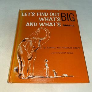 20 LET'S FIND OUT WHAT'S BIG AND WHAT'S SMALL SHAPP Grolier 