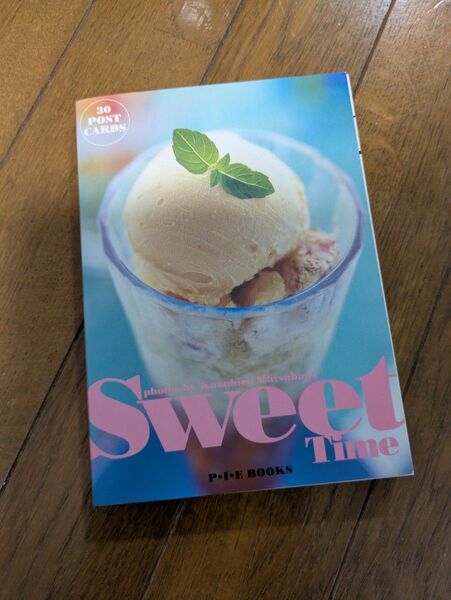 Sweet time とっておきのデザート ポストカード 松原一皓 本 紙もの好きにも
