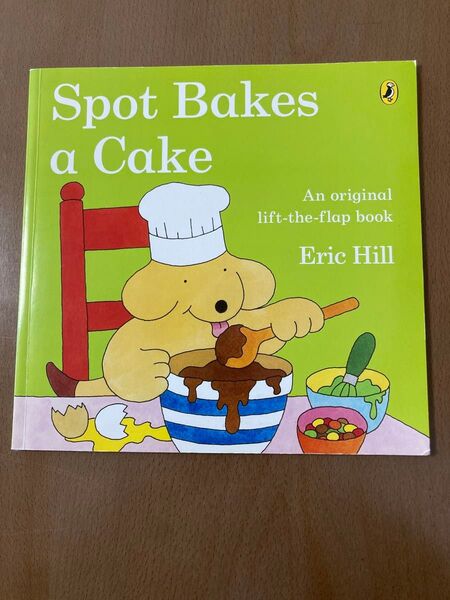 Spot Bakes a Cake しかけ絵本 Eric Hill 英語