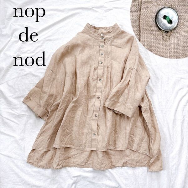 nop de nod ノップドゥノッド リネン100% バンドカラーシャツ 羽織 7部袖 ゆったりシルエット ベージュ 麻 М