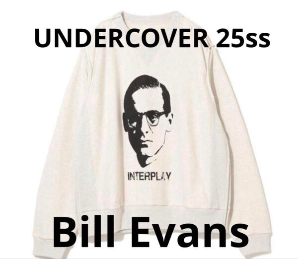 アンダーカバー 25年新作 エクスチェンジスウェット Bill Evans 新品 ビルエヴァンス undercover