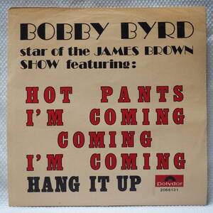 レアジャケ★Bobby Byrd / Hot Pants - I'm Coming, Coming, I'm Coming / Hang It Up★ヨーロッパ盤7インチ MURO KOCO