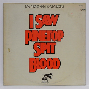 ブレイク■BOB THIELE AND HIS ORCHESTRA■☆I SAW PINETOP SPIT BLOOD☆