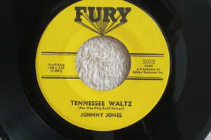 USシングル盤45’　Johnny Jones ： Tennessee Waltz ／ I Find No Fault (In My Baby's Love) （Fury Records 5050) 　Ｅ