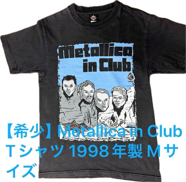 【希少】Metallica in Club Tシャツ 1998年製 Mサイズ