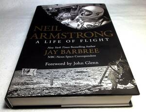 ＜洋書＞宇宙飛行士　ニール・アームストロング　バイオグラフィー『Neil Armstrong: A Life of Flight』～Jay Barbree