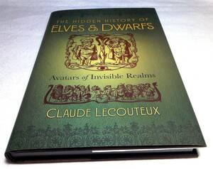 ＜洋書＞エルフとこびとの隠された歴史『The Hidden History of ELVES & DWARFS: Avatars of Invisible Realms』