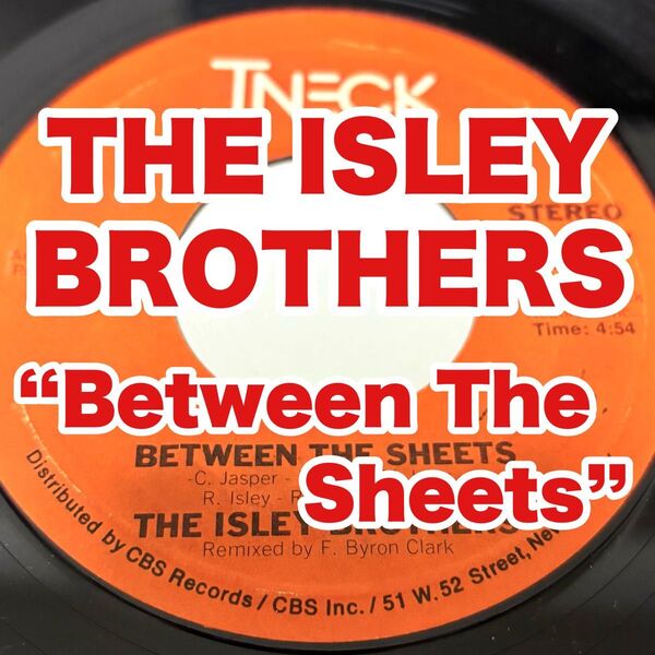 THE ISLEY BROTHERS / Between The Sheets サンプリングネタ 7インチ レコード Soul