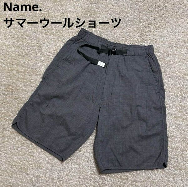 Name. ネーム サマーウール ショーツ ハーフパンツ Mサイズ グレー