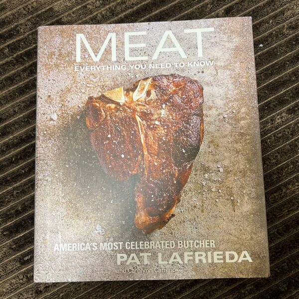 MEAT Everything You Need to Know Pat LaFrieda 料理 レシピ 肉