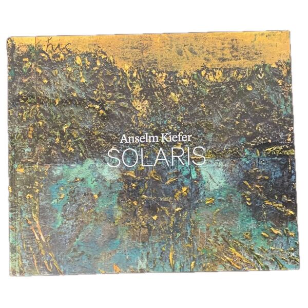 Anselm Kiefer アンゼルム・キーファー SOLARIS 二条城 図録