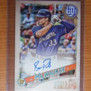 Topps GYPSY QUEEN Auto Brett Phillips ブレット・フィリップス直筆サインカード 元エンゼルス