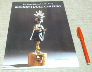 The Hopi Approach to the Art of Kachina Doll Carving KACHINA DOLL CARVING Erik Bromberg ho pi group kachi-na doll 