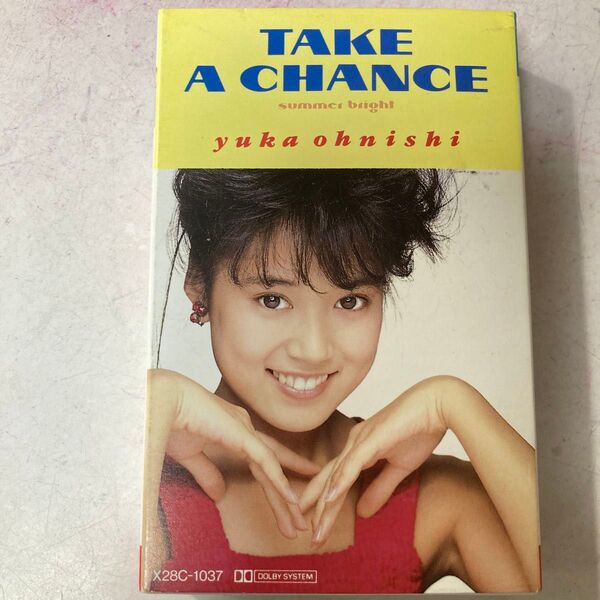 大西結花 TAKE A CHANCE カセットテープ X28C-1037