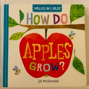 英語絵本 How do apples grow Hello Worldシリーズ