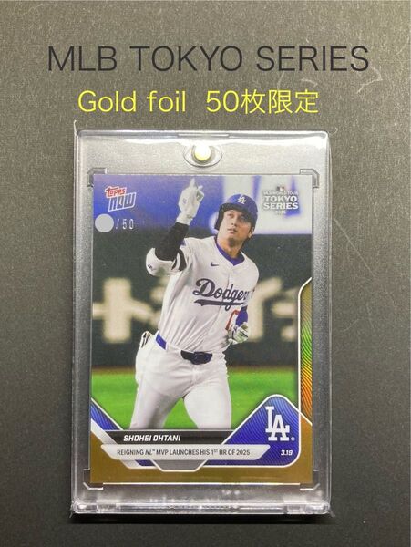 【封入率 0.18 %】50枚限定 大谷翔平 Gold Foil 東京シリーズ Topps now