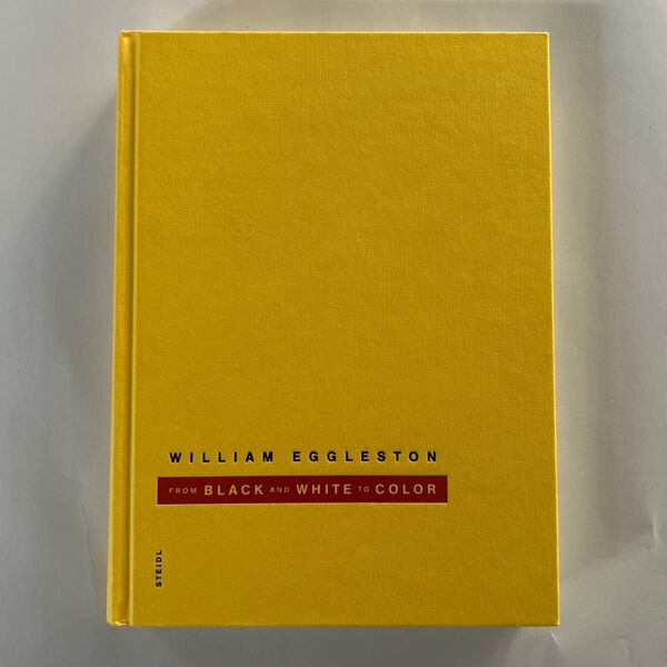 William Eggleston From Black and White to Color 写真集