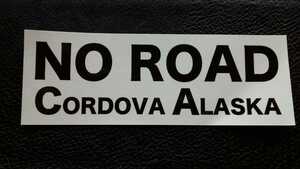 NO ROAD CORDOVA ALASKA バンパーステッカー