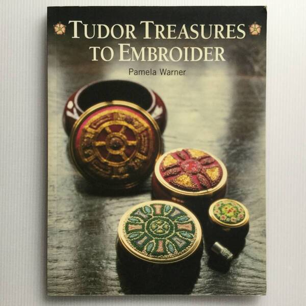 手芸本 ■ARTBOOK_OUTLET■ W2-189★ 送料無料 新品 刺繍 クロスステッチ チューダー TUDOR TREASURES TO EMBROIDER by Pamela Warner 良書