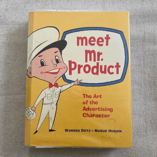 ミスター・プロダクト meet Mr.product The Art of the Advertising Character