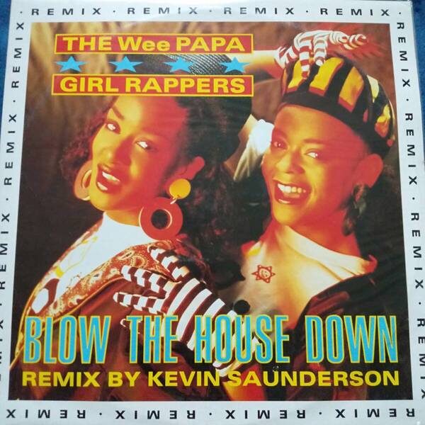 レコード THE WEE PAPA GIRL RAPPERS BLOW THE HOUSE DOWN/RAM SHOWCASE JIVE R 197 ダンス ディスコ ハウス クラブ