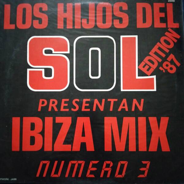 レコード LOS HIJOS DEL SOL PRESENTAN IBIZA MIX NUMERO 3 EDITION '87 20 090 ダンス ディスコ ハウス クラブ