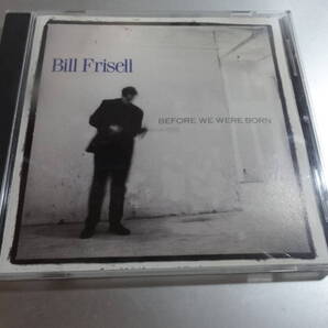 BILL FRISELLビルフリーゼル BEFORE WE WERE BORN