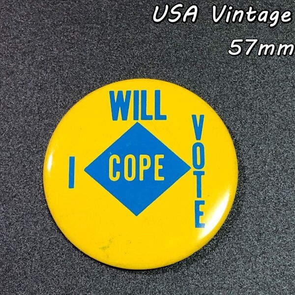 缶バッジ アメリカ 輸入雑貨 ビンテージ 57mm 『 投票へいこう! COPE 』 バッチ ( BAT947 )