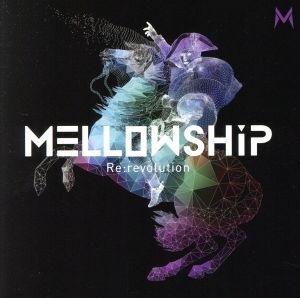 Re:revolution/MELLOWSHiP