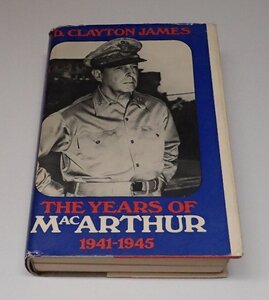 ●「The Years of MacArthur 1941-1945」 D. Clayton James