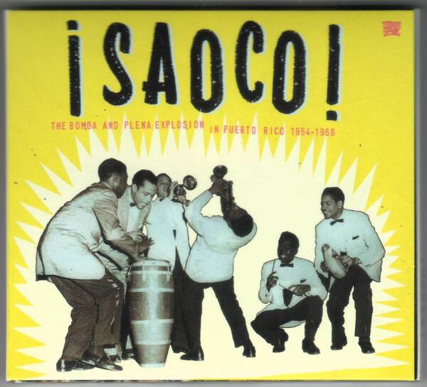 「Saoco! The Bomba And Plena Explosion In Puerto Rico 1954-1966」2CD 送料込 プエルトリコ サルサ