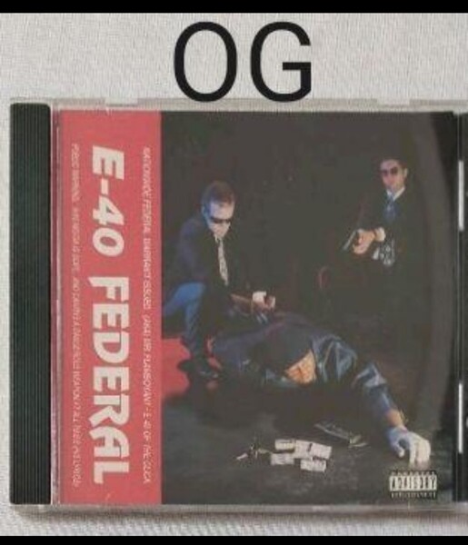 E-40/FEDERAL オリジナル盤 OG ギャングスタラップ G-RAP VALLEJO カリフォルニア ウエストコースト California west coast